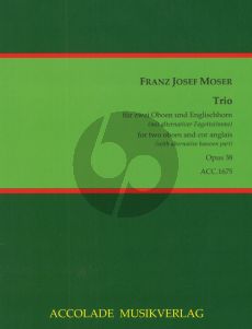 Moser Trio C-Dur Op. 38 2 Oboen und Englischhorn[Fagott] (Part./Stimmen) (Bodo Koenigsbeck)