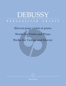 Debussy Works for Violin and Piano (edited by Douglas Woodfull-Harris) (Barenreiter-Urtext)