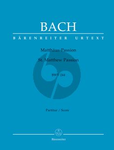 Bach Matthaus Passion BWV 244 Soli-Chor-Orch. Partitur (Alfred Dürr/Max Schneider) (Barenreiter-Urtext)