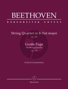 Beethoven String Quartet in B-flat major Op. 130 / Große Fuge for String Quartet Op. 133 (Critical Commentary) (Jonathan Del Mar)