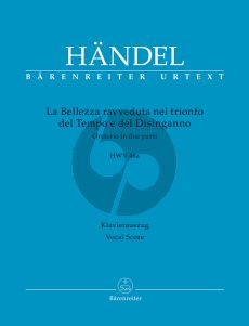 Handel La Bellezza ravveduta nel trionfo del Tempo e del Disinganno HWV 46a Vocal Score (edited by Michael Pacholke)