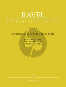 Ravel Sonata / Berceuse sur le nom de Fauré for Violin and Piano (Douglas Woodfull-Harris)