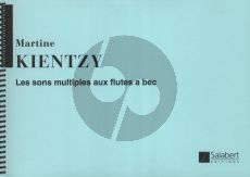 Kientzy Les Sons Multiples Aux Flutes A Bec