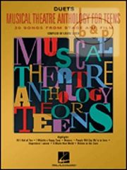 Musical Theatre Anthology for Teens Duets