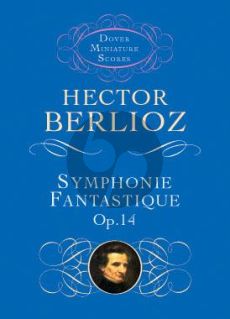 Berlioz Symphonie Fantastique Op. 14 Study Score