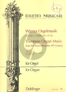 Wiener Orgelmusik 1. Halfte des 19.Jahrh. Vol.1