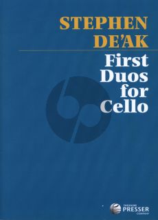 De'ak First Duos for 2 Violoncellos (Cello 1 open strings or 1st.Pos. - Cello 2 1st. to 5th.Pos.)