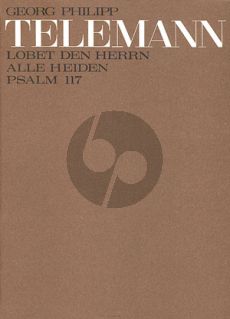 Telemann Lobet den Herren alle Heiden (Psalm 117) SS[B o SA[B]-2 Trumpets-Strings-Perc ad lib.-Bc Full Score (Telemann-Archiv)