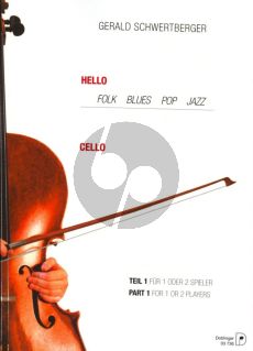 Schwertberger Hello Cello Vol.1 (Folk-Blues-Pop and Jazz)