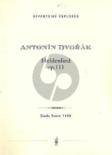 Dvorak Heldenlied (A Hero’s Song). Symphonic Poem Op. 111