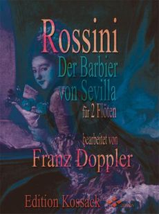 Rossini Barbier von Sevilla 2 Flöten und Klavier (Part./Stimmen) (transcr. von Franz Doppler)