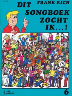 Rich Dit Songboek zocht ik Vol.6