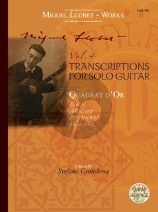 Llobet Guitar Works Vol. 4 Transcriptions and Cuadrat d'or (edited by Stefano Grondona)