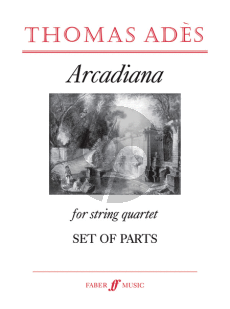 Ades Arcadiana Op.12 (1994) String Quartet Set of Parts