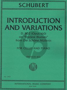 Schubert Introduction and Variations D. 802 (Opus 160) on "Trockne Blumen" from Die Schöne Mullerin Violoncello and Piano (transcr. by Patrick Jee)