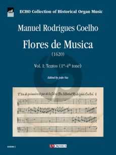 Coelho Flores de Musica Vol. I: Tentos (1st-4th tone) Organ