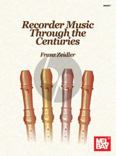 Album Recorder Music Through the Centuries (Edited by Franz Zeidler)