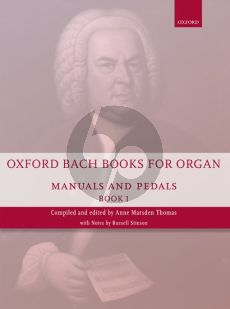 Oxford Bach Books for Organ: Manuals and Pedals Book 1 (edited by Anne Thomas Marsden)