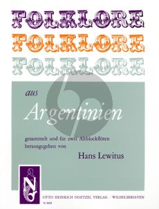 Album Folklore aus Argentinien fur 2 Altblockfoten (Herausgegeben von Hans Lewitus)