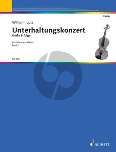 Unterhaltungs Konzert Vol.1 Violine und Klavier (edited by Wilhelm Lutz)