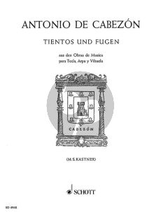 Cabezon Tientos & Fugen from "Obras de Musica" (M.S.Kastner)