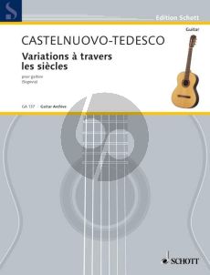 Castelnuovo Tedesco Variations à travers les siècles Guitar