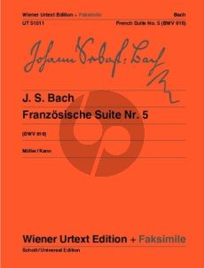 Bach Franzosische Suite No.5 G-dur BWV 816 fur Klavier (Herausgegeben von Muller/Kann) (Wiener Urtext Original Score and Facsimile)