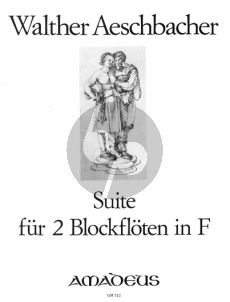 Aeschbacher Suite fur 2 Altblockfloten (Spielpartitur)