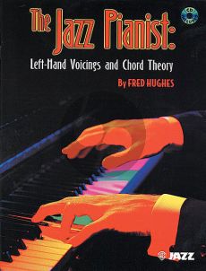 Hughes The Jazz Pianist (Left Hand Voicing Chord Theory)