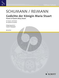 Schumann Gedichte der Königin Maria Stuart Op.135 Sopran-Klavier (transcr. Aribert Reimann)