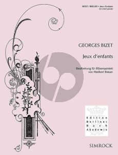 Bizet Jeux d‘enfants Wind Quintet (Fl.-Ob.-Clar.[A/Bb]-Horn[F]-Bsn) Score (transcr. by Heribert Breuer)
