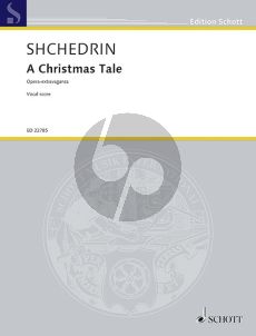 Shchedrin A Christmas Tale (Opera-extravaganza in 2 acts) Vocal Score (Russ.)