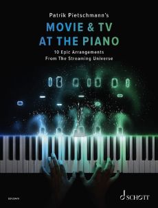 Movie & TV at the Piano (10 Epic Arrangements from The Streaming Universe) (edited by Patrik Pietschmann)