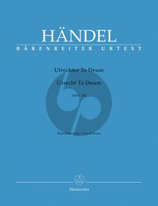 Handel Utrechter Te Deum HWV 278 SSAATB Soli-SSAATTB Orchestra Vocal Score (Herausgeber Gerald Hendrie - English) (Barenreiter Urtext)