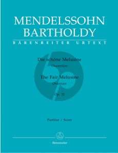 Mendelssohn Schone Melusine Ouvurture Op.32 Orchester Partitur (Herausgegeben von Christopher Hogwoord) (Barenreiter-Urtext)