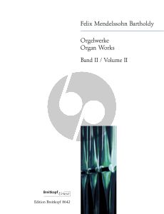 Mendelssohn Orgelwerke Vol. 2 Werke ohne Opus (Christian Martin Schmidt) (Breitkopf Urtext)