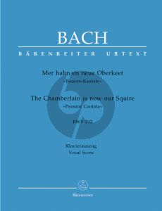 Bach J.S. Kantate BWV 212 Mer hahn en neue Oberkeet BWV 212 (Bauern-Kantate) Vocal-Score (The Chamberlain is now our Squire BWV 212 "Peasant Cantata") (German / English)