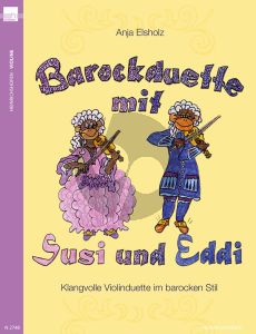 Barockduette mit Susi und Eddi 2 Violinen (Klangvolle Duette im Barocken Stil) (easy to interm.level)