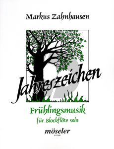 Zahnhausen Jahreszeichen: Fruhlingsmusik Blockflöte solo (S/A)