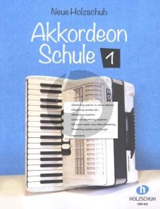 Neue Holzschuh Akkordeon Schule Vol.1