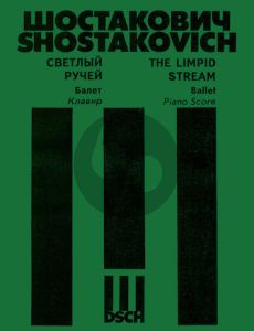 Shostalovich The Limpid Stream Op. 39 Piano Score (A Comedy Ballet in 3 Acts and 4 Scenes)