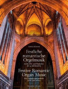 Festliche romantische Orgelmusik (Andreas Rockstroh)