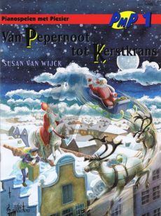 Wijck Van Pepernoot tot Kerstkrans (Pianospelen met Plezier) (met teksten) (zeer eenv.)