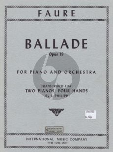 Faure Ballade F-sharp major Opus 19 solo Piano or Piano and Orchestra (reduction for 2 Piano's) (Isidor Philipp)