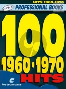 100 1960 - 1970 Hits for C Instruments (Professional Books)