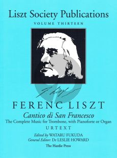 Liszt Cantico di San Francesco The Complete Music for Trombone with Piano or Organ (edited by Wataru Fukuda)