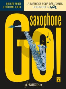 Saxophone Go ! - La méthode pour débutant classique et jazz (French Language) (Book witd Audio Online)