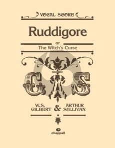 Gilbert-Sullivan Ruddigore (or the Witch's Curse) Vocal Score