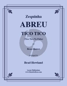 Abreu Tico Tico for Brass Quintet (Score/Parts) (arr. Brad Howland)