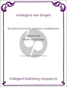 Bingen Symphonia armoniae caelestium revelationum Volume 8 Chants for Ecclesia for Voice(s) (Editor and Translator Marianne Richert Pfau)